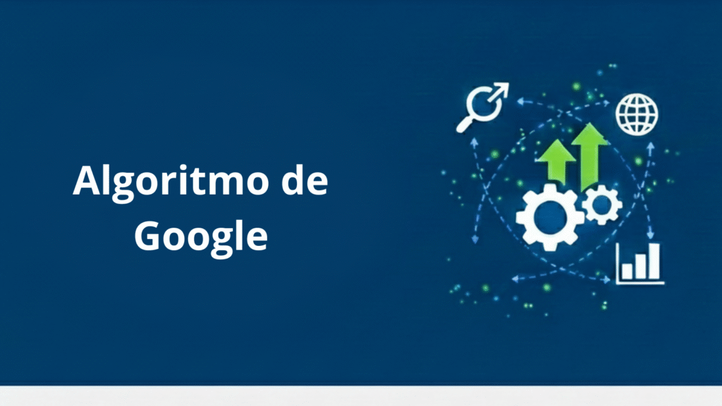 ¿Qué es el algoritmo de Google?
