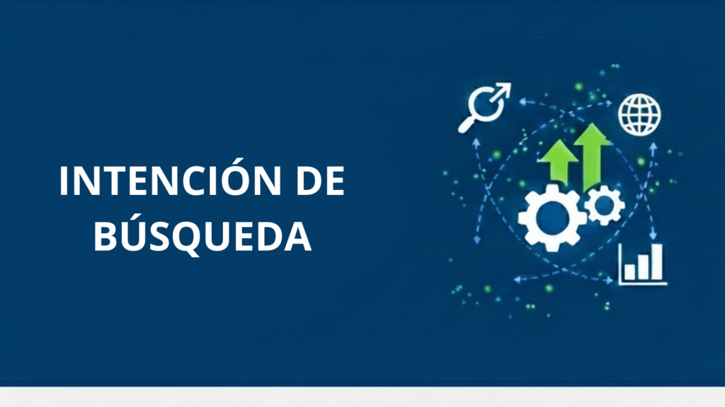 ¿Qué es la intención de búsqueda?